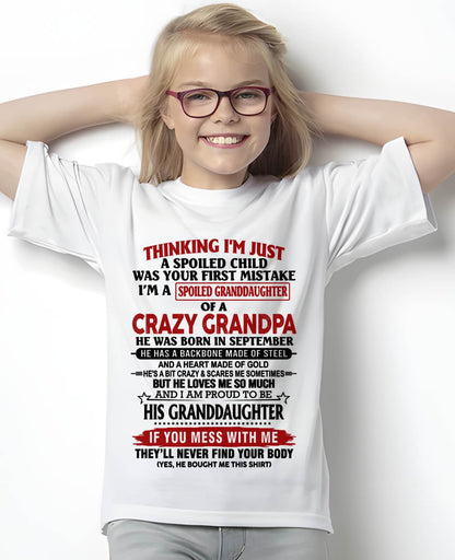 SEPTEMBER - THINKING I’M JUST A SPOILED CHILD WAS YOUR FIRST MISTAKE  I’M A SPOILED GRANDDAUGHTER OF A  CRAZY GRANDPA - FROM GRANDPA - TLEE09 (SKU12-256-09)