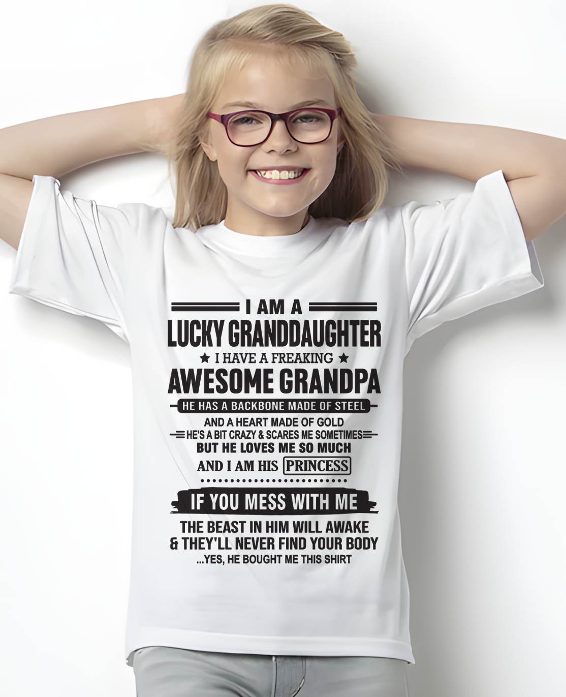 I AM A LUCKY GRANDDAUGHTER  I HAVE A FREAKING AWESOME GRANDPA - FROM GRANDPA - TLEE00 (SKU11-122-00)