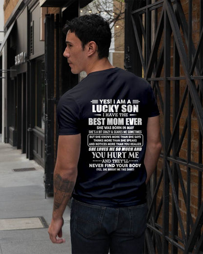 MAY - YES! I AM A LUCKY SON I HAVE THE BEST MOM EVER - FROM MOM - TLEE05 (SKU2603-145-05)