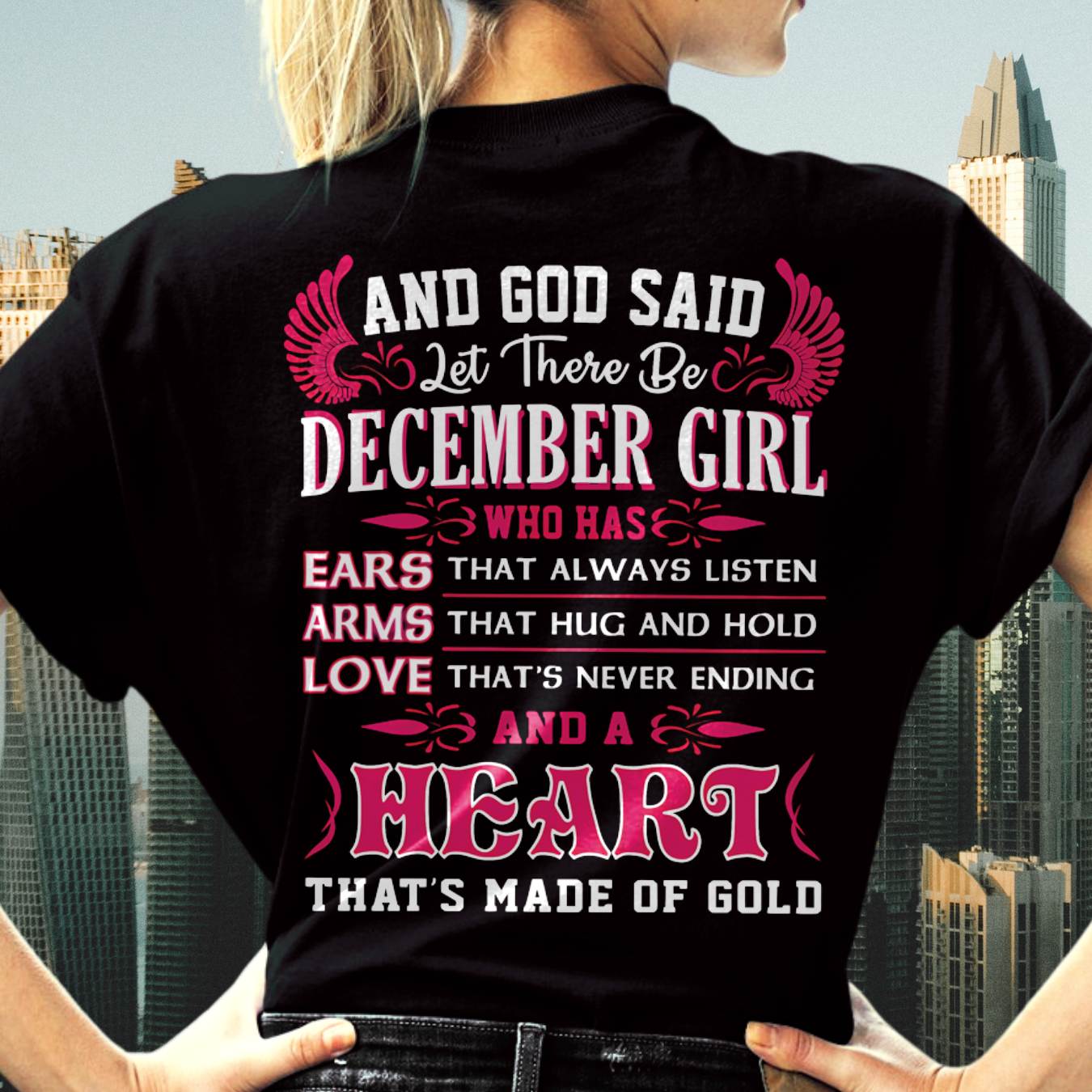 DECEMBER GIRL – EARS THAT LISTEN ARMS THAT HUG LOVE NEVER ENDING HEART OF GOLD - FOR WOMEN - TLEE12 (SKU09-75-12)