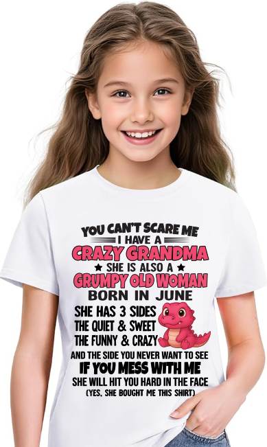 JUNE - YOU CAN'T SCARE ME I HAVE A CRAZY GRANDMA - FROM GRANDMA - TLEE06 (SKU09-114-06)