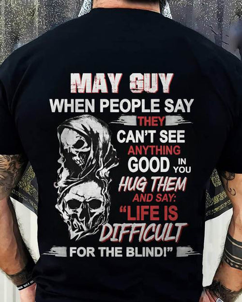 MAY GUY - WHEN THEY CAN’T SEE ANYTHING GOOD IN YOU - FOR MAN - TLEE05 (SKU12-253-05)