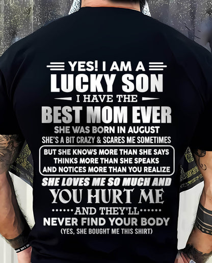 AUGUST - YES! I AM A LUCKY SON I HAVE THE BEST MOM EVER - FROM MOM - TLEE08 (SKU2603-145-08)