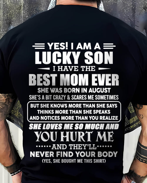 AUGUST - YES! I AM A LUCKY SON I HAVE THE BEST MOM EVER - FROM MOM - TLEE08 (SKU2603-145-08)
