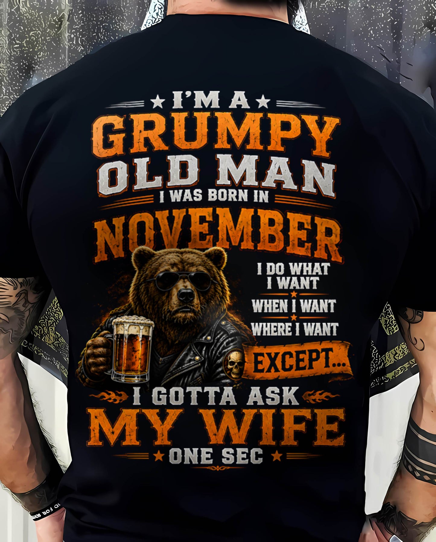 NOVEMBER GRUMPY OLD MAN I GOTTA ASK MY WIFE - FOR MAN - TLEE11 (SKU2608-506-11)