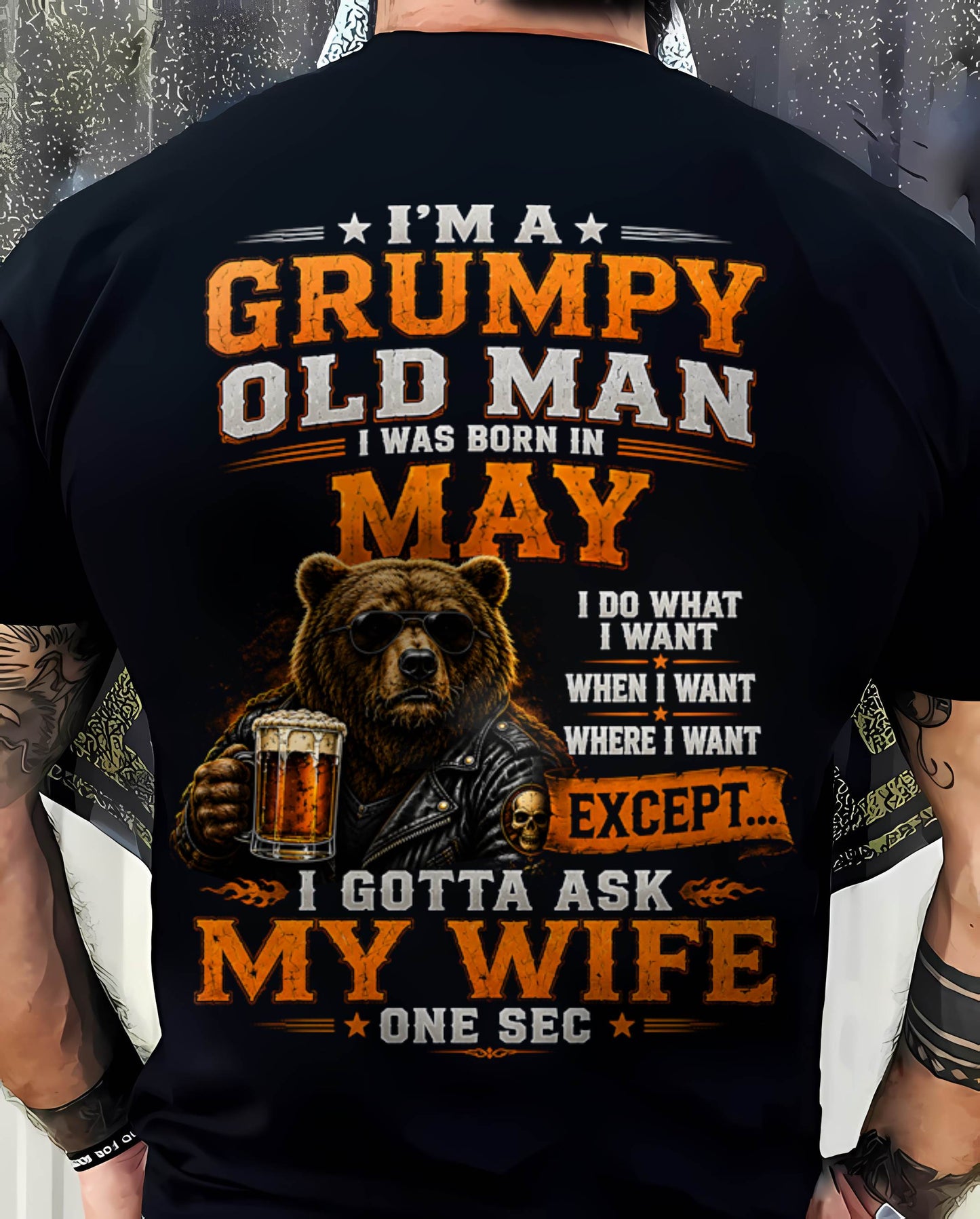 MAY GRUMPY OLD MAN I GOTTA ASK MY WIFE - FOR MAN - TLEE05 (SKU2608-506-05)