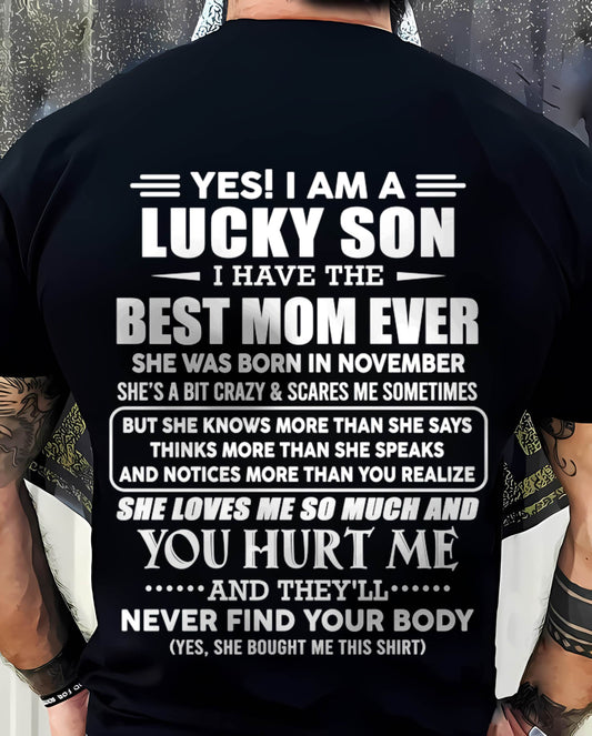 NOVEMBER - YES! I AM A LUCKY SON I HAVE THE BEST MOM EVER - FROM MOM - TLEE11 (SKU2603-145-11)