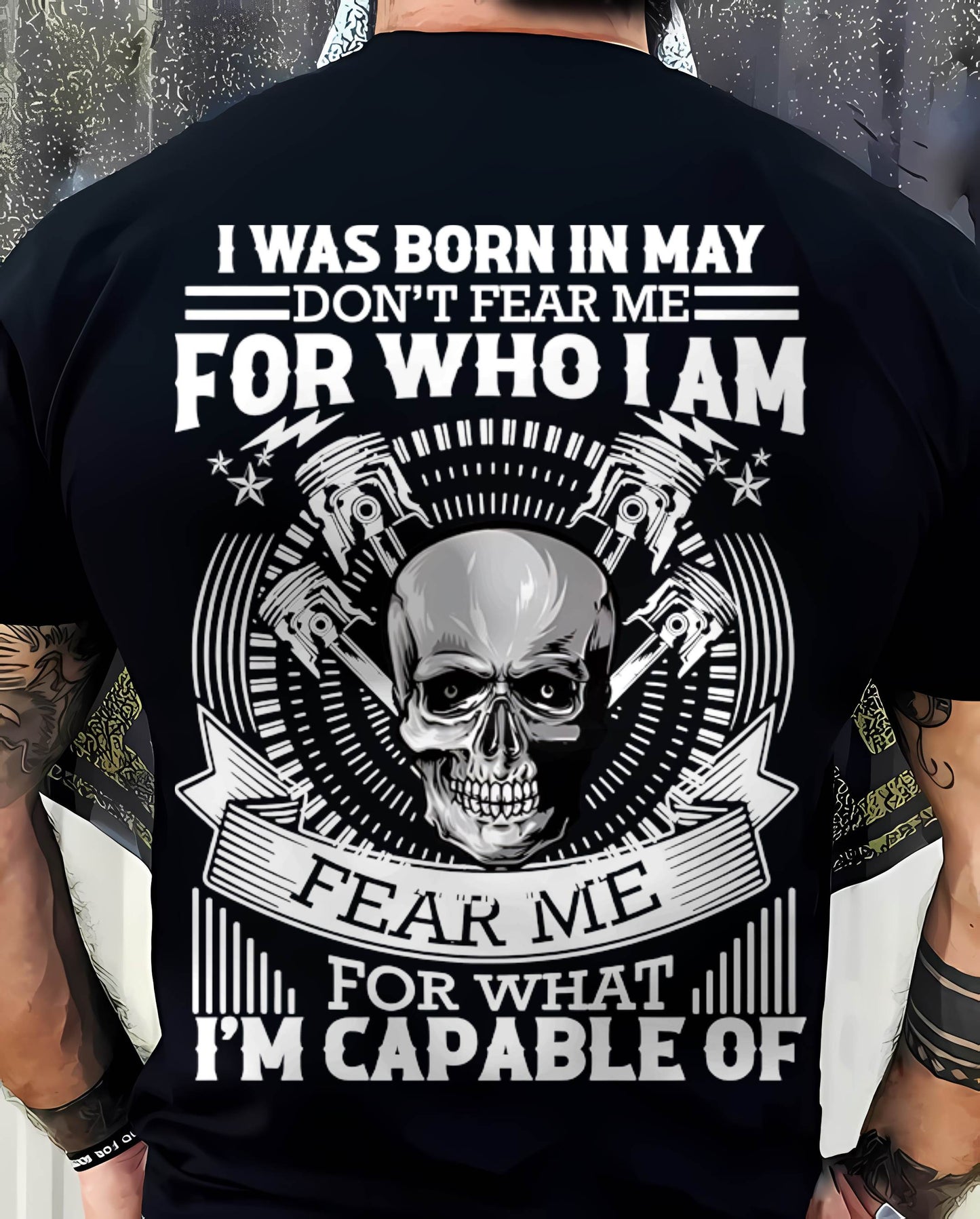 MAY – DON’T FEAR ME FOR WHO I AM, FEAR ME FOR WHAT I’M CAPABLE OF - FOR MAN - TLEE05 (SKU2604-199-05)