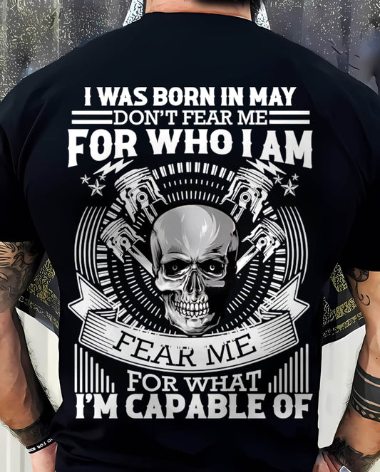 MAY – DON’T FEAR ME FOR WHO I AM, FEAR ME FOR WHAT I’M CAPABLE OF - FOR MAN - TLEE05 (SKU2604-199-05)