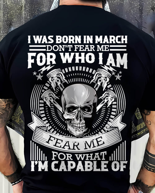 MARCH – DON’T FEAR ME FOR WHO I AM, FEAR ME FOR WHAT I’M CAPABLE OF - FOR MAN - TLEE03 (SKU2604-199-03)