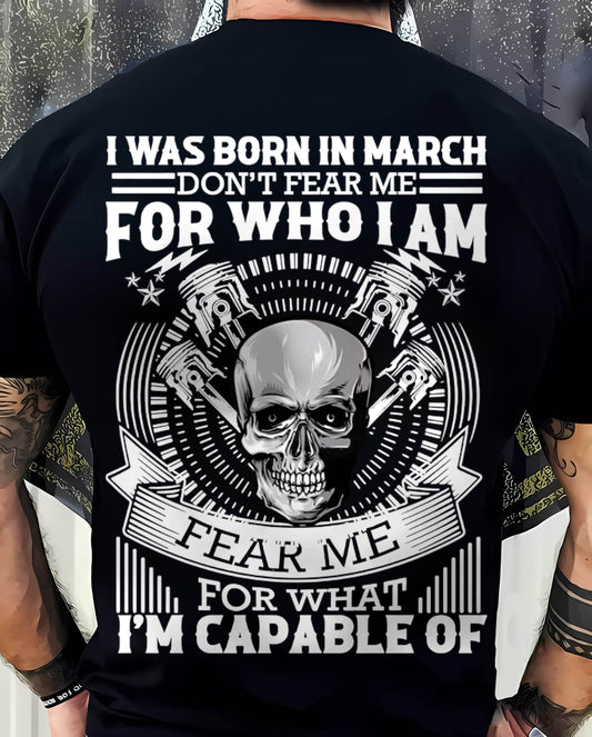 MARCH – DON’T FEAR ME FOR WHO I AM, FEAR ME FOR WHAT I’M CAPABLE OF - FOR MAN - TLEE03 (SKU2604-199-03)