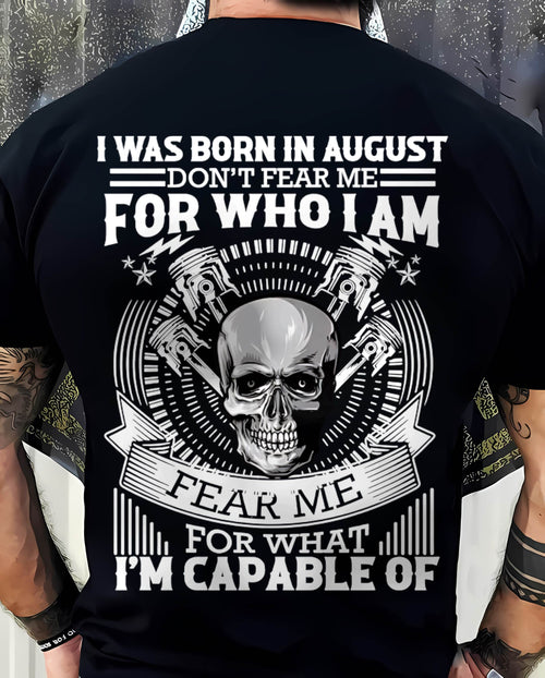 AUGUST – DON’T FEAR ME FOR WHO I AM, FEAR ME FOR WHAT I’M CAPABLE OF - FOR MAN - TLEE08 (SKU2604-199-08)