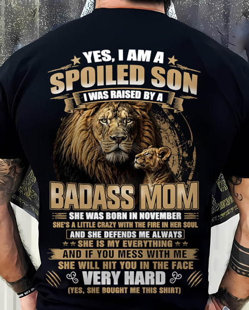 NOVEMBER BORN BADASS MOM – SPOILED SON LION T-SHIRT - FROM MOM - TLEE11 (SKU2605-285-11)