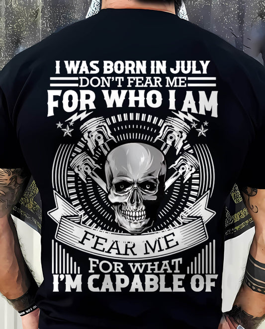 JULY – DON’T FEAR ME FOR WHO I AM, FEAR ME FOR WHAT I’M CAPABLE OF - FOR MAN - TLEE07 (SKU2604-199-07)