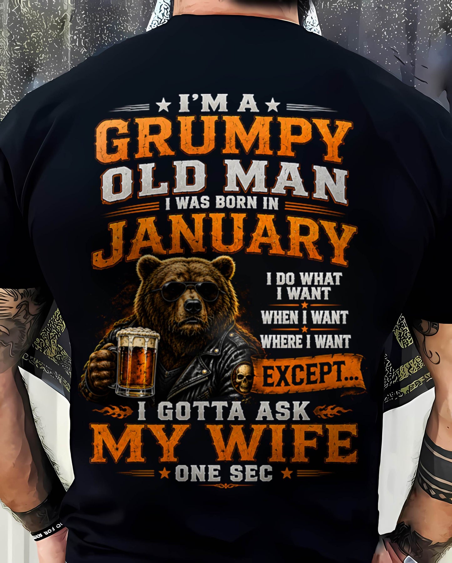 JANUARY GRUMPY OLD MAN I GOTTA ASK MY WIFE - FOR MAN - TLEE01 (SKU2608-506-01)