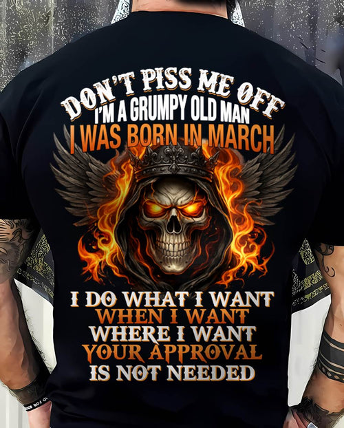 MARCH BORN – DON’T PISS ME OFF, I DO WHAT I WANT - FOR MAN - TLEE03 (SKU2603-332-03)