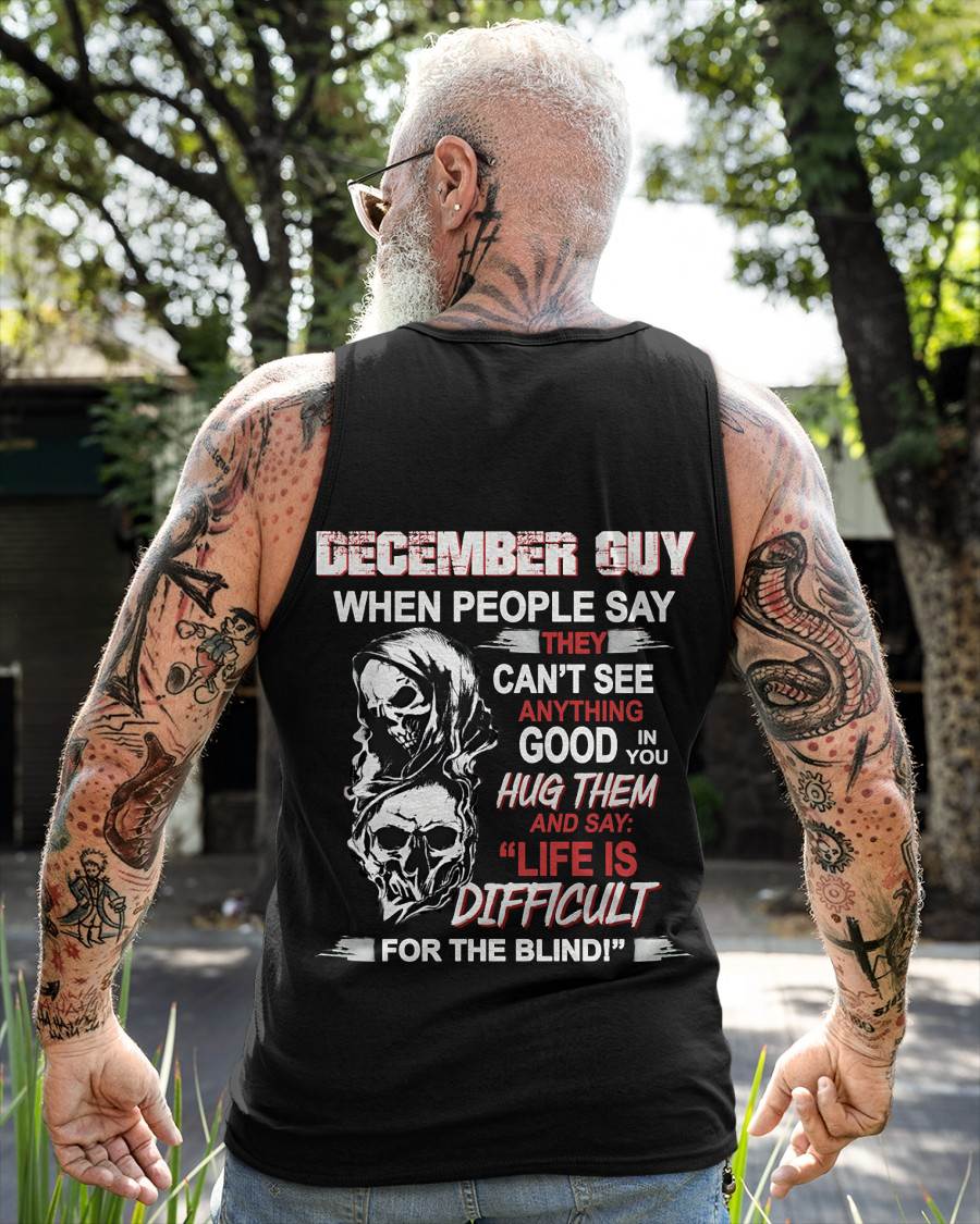 DECEMBER GUY - WHEN THEY CAN’T SEE ANYTHING GOOD IN YOU - FOR MAN - TLEE12 (SKU12-253-12)