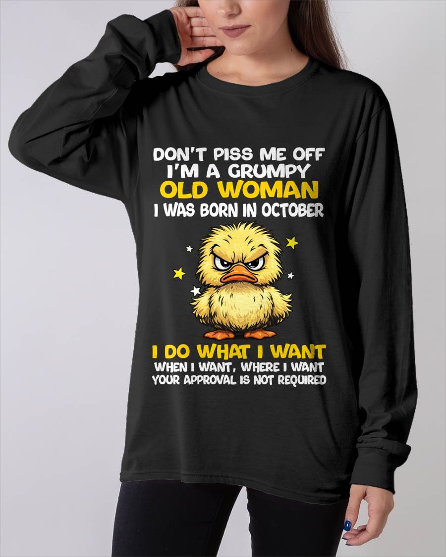 OCTOBER BORN - GRUMPY OLD WOMAN FUNNY DUCK SHIRT - FOR WOMEN - TLEE10 (SKU2603-236-10)
