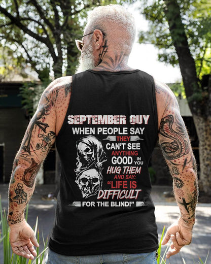 SEPTEMBER GUY - WHEN THEY CAN’T SEE ANYTHING GOOD IN YOU - FOR MAN - TLEE09 (SKU12-253-09)