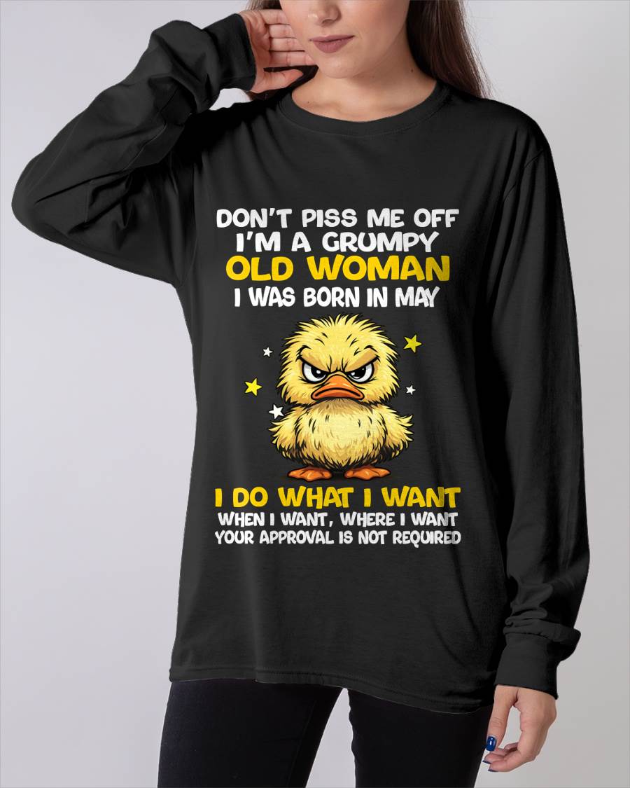 MAY BORN - GRUMPY OLD WOMAN FUNNY DUCK SHIRT - FOR WOMEN - TLEE05 (SKU2603-236-05)