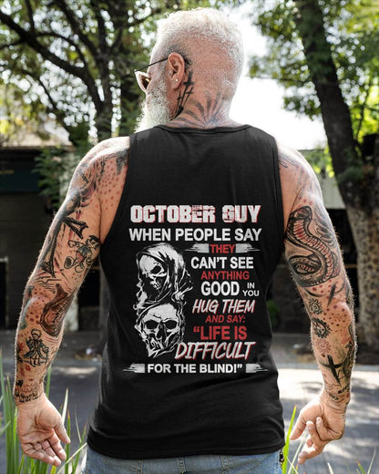 OCTOBER GUY - WHEN THEY CAN’T SEE ANYTHING GOOD IN YOU - FOR MAN - TLEE10 (SKU12-253-10)