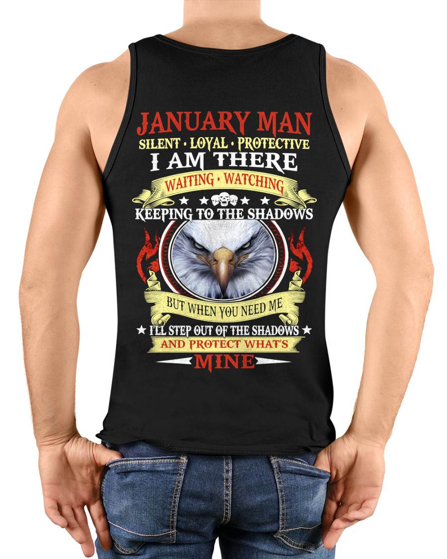 JANUARY MAN - SILENT LOYAL PROTECTIVE I AM THERE WAITING WATCHING KEEPING TO THE SHADOWS - FOR MAN - TLEE01 (SKU2602-62-01)