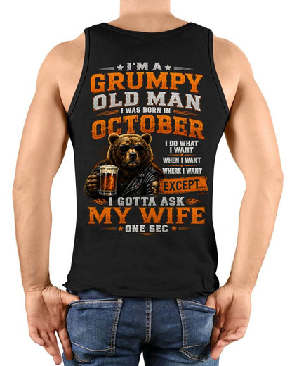 OCTOBER GRUMPY OLD MAN I GOTTA ASK MY WIFE - FOR MAN - TLEE10 (SKU2608-506-10)