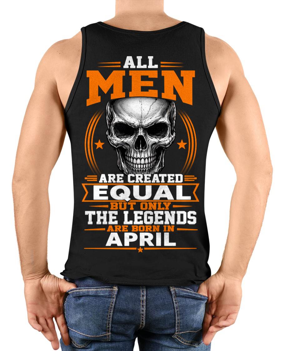 APRIL BORN – NOT JUST MEN, BUT LEGENDS - FOR MAN - TLEE04 (SKU2604-310-04)