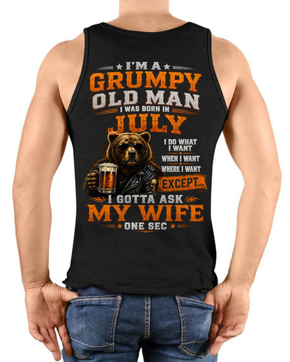 JULY GRUMPY OLD MAN I GOTTA ASK MY WIFE - FOR MAN - TLEE07 (SKU2608-506-07)