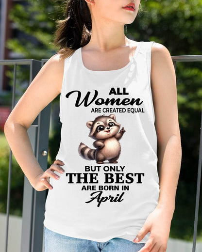 APRIL BORN WOMEN ARE THE BEST - FOR WOMEN - TLEE04 (SKU2604-78-04)