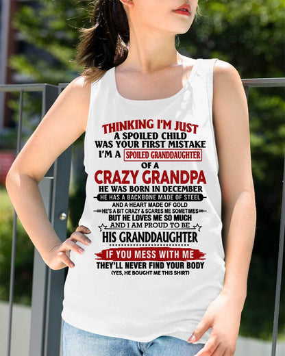 DECEMBER - THINKING I’M JUST A SPOILED CHILD WAS YOUR FIRST MISTAKE  I’M A SPOILED GRANDDAUGHTER OF A  CRAZY GRANDPA - FROM GRANDPA - TLEE12 (SKU12-256-12)