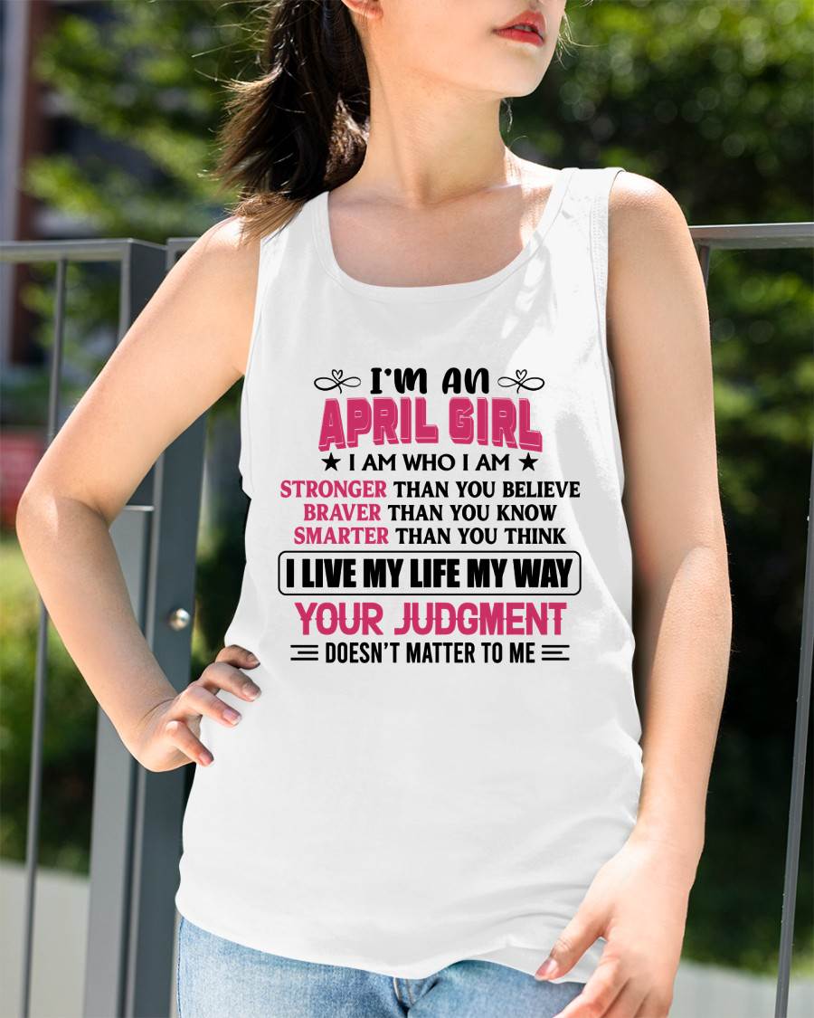 APRIL GIRL – I AM WHO I AM, STRONGER, BRAVER, SMARTER - FOR WOMEN - TLEE04 (SKU2603-218-04)