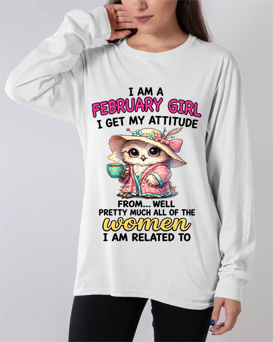 FEBRUARY GIRL – I GET MY ATTITUDE FROM MY FAMILY - FOR WOMEN - TLEE02 (SKU2604-294-02)