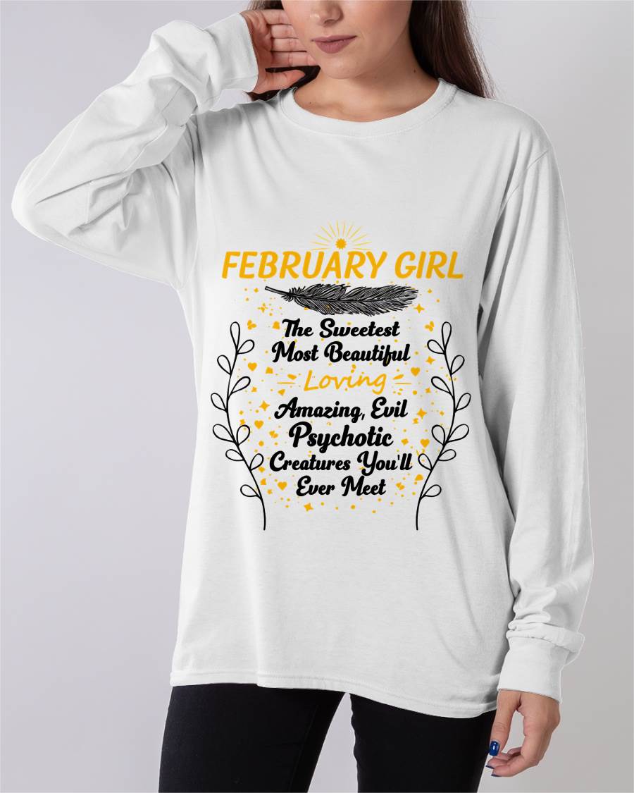 FEBRUARY GIRL – SWEET, BEAUTIFUL & A LITTLE PSYCHOTIC - FOR WOMEN - TLEE02 (SKU2603-297-02)