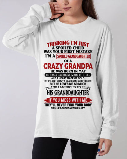 MAY - THINKING I’M JUST A SPOILED CHILD WAS YOUR FIRST MISTAKE  I’M A SPOILED GRANDDAUGHTER OF A  CRAZY GRANDPA - FROM GRANDPA - TLEE05 (SKU12-256-05)