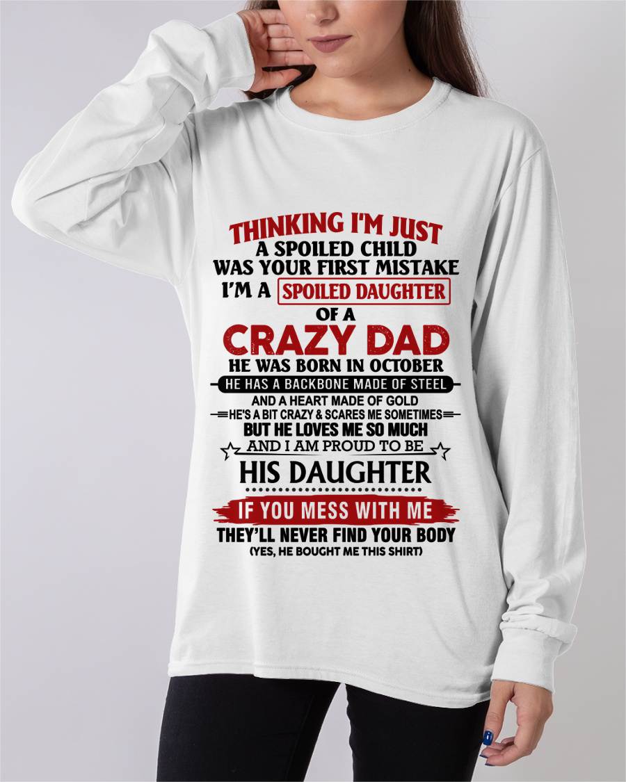 OCTOBER - THINKING I'M JUST A SPOILED CHILD WAS YOUR FIRST MISTAKE  I’M A SPOILED DAUGHTER OF A CRAZY DAD - FROM DAD- TLEE10 (SKU12-281-10)