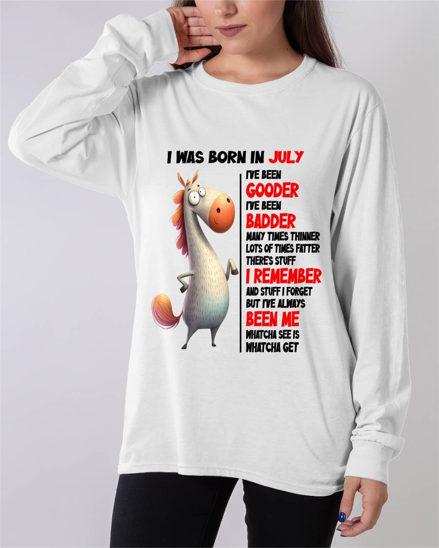 BORN IN JULY FUNNY SHIRT – GOODER BADDER HUMOR BIRTHDAY TEE - FOR WOMEN - TLEE07 (SKU2603-270-07)
