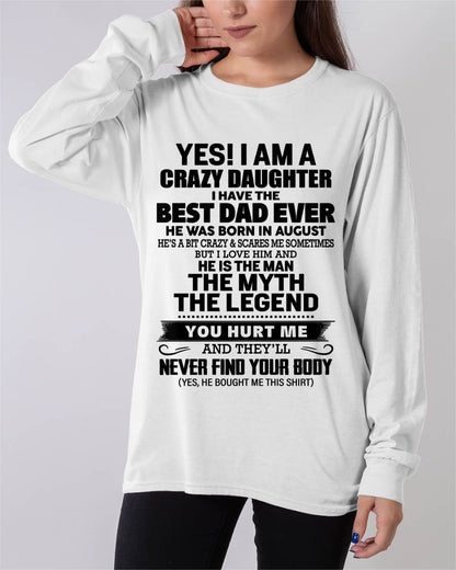 AUGUST - YES! I AM A CRAZY DAUGHTER I HAVE THE BEST DAD EVER - FROM DAD - TLEE08 (SKU2603-65-08)