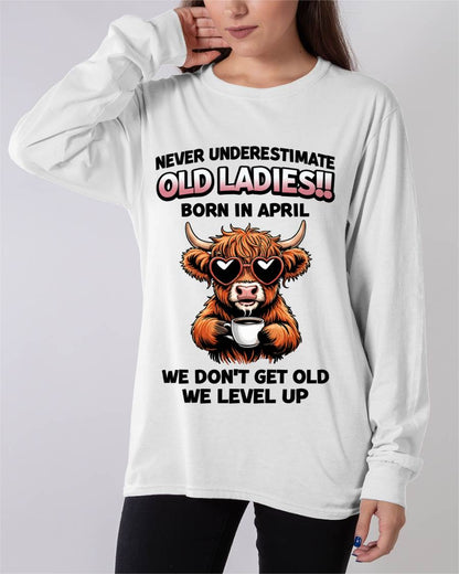 APRIL BORN WOMEN LEVEL UP, NEVER GROW OLD SHIRT - FOR WOMEN - TLEE04 (SKU2606-79-04)