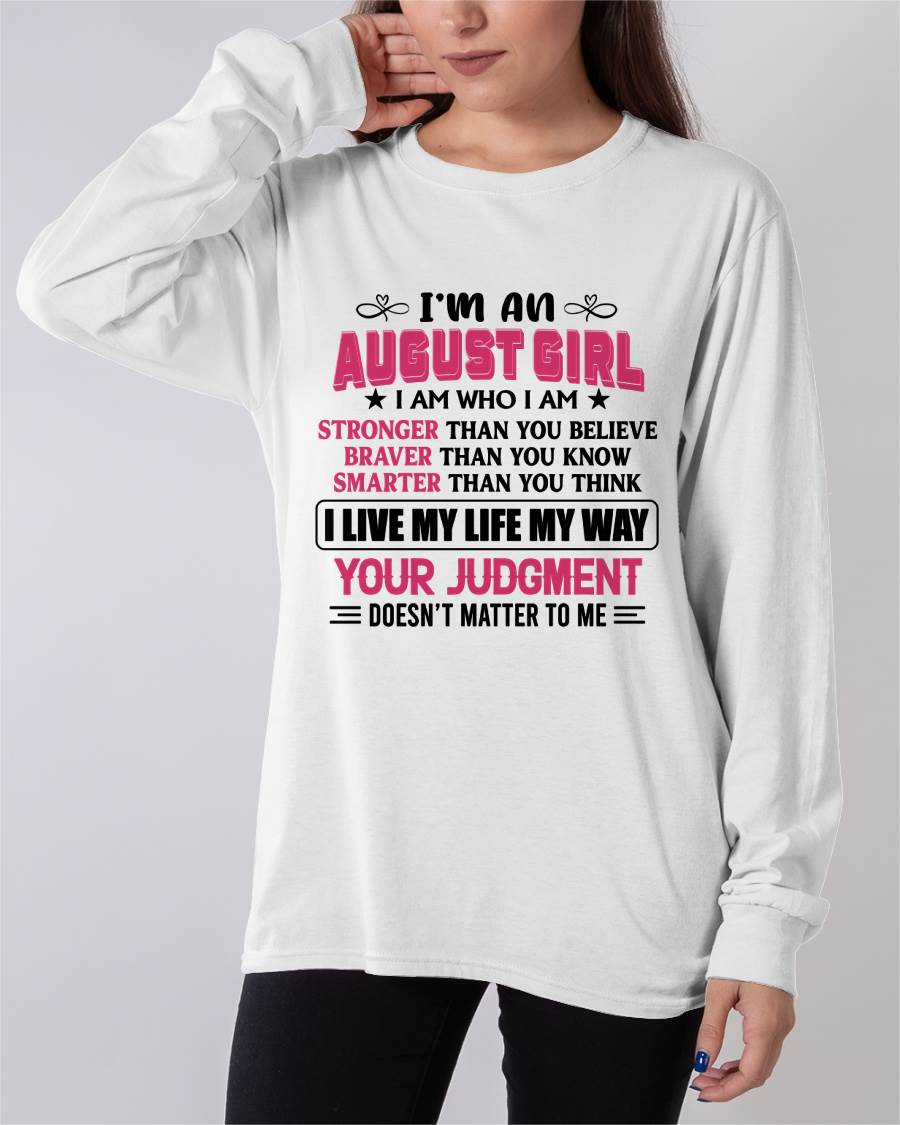 AUGUST GIRL – I AM WHO I AM, STRONGER, BRAVER, SMARTER - FOR WOMEN - TLEE08 (SKU2603-218-08)