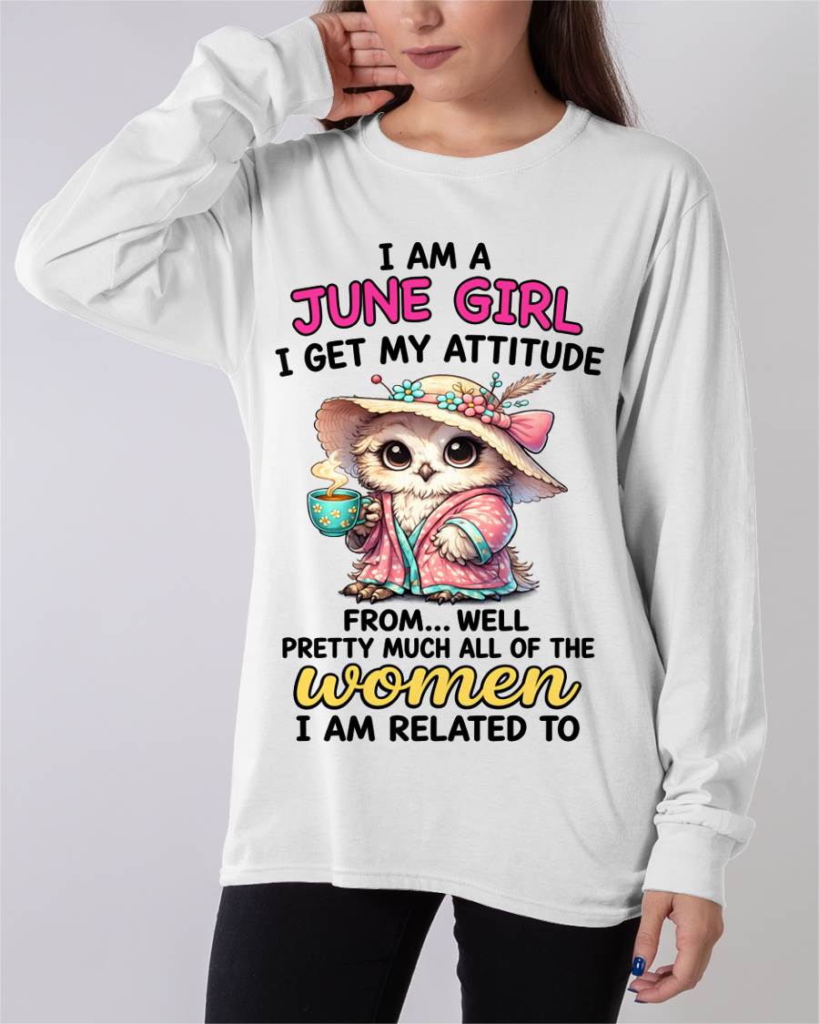 JUNE GIRL – I GET MY ATTITUDE FROM MY FAMILY - FOR WOMEN - TLEE06 (SKU2604-294-06)
