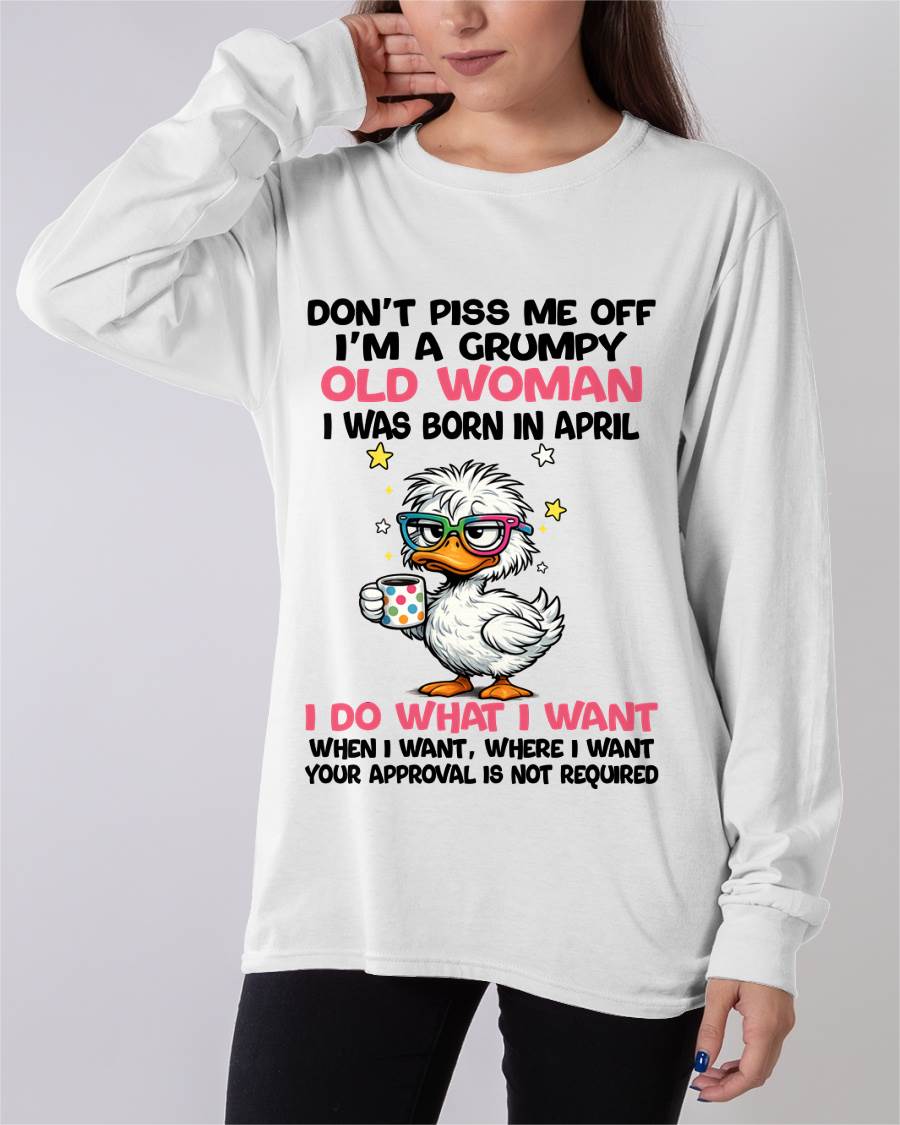 APRIL BORN - FUNNY ATTITUDE DUCK GRUMPY WOMAN T-SHIRT - FOR WOMEN - TLEE04 (SKU2603-238-04)