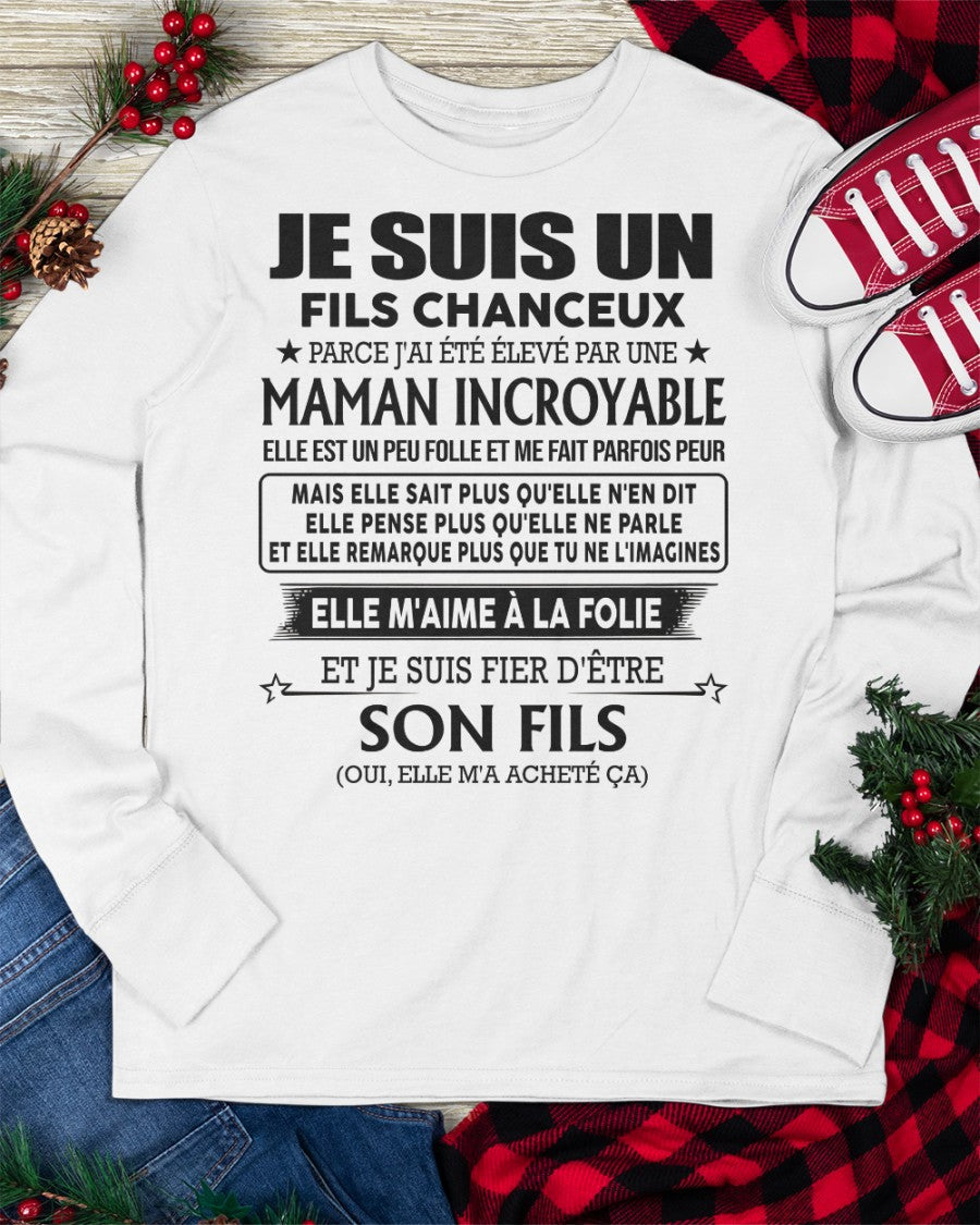 T-SHIRT JE SUIS UN FILS CHANCEUX – CADEAU TOUCHANT DE MAMAN INCROYABLE - fr00 / TLEE00