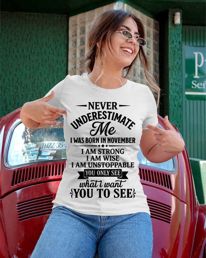 NOVEMBER GIRL – NEVER UNDERESTIMATE ME - FOR WOMEN - TLEE11 (SKU2606-91-11)