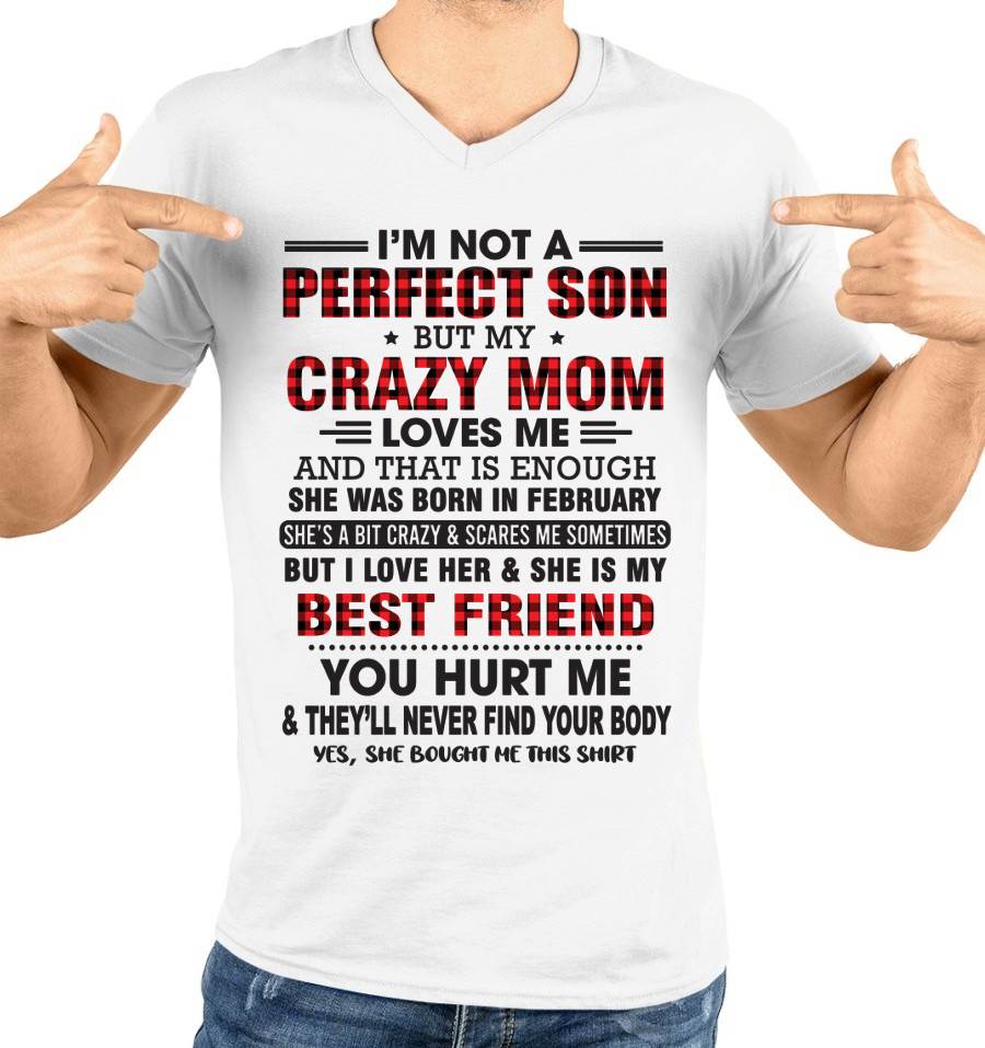 FEBRUARY - I’M NOT A PERFECT SON BUT MY CRAZY MOM LOVES ME AND THAT IS ENOUGH - FROM MOM - TLEE02 (SKU11-97-02)