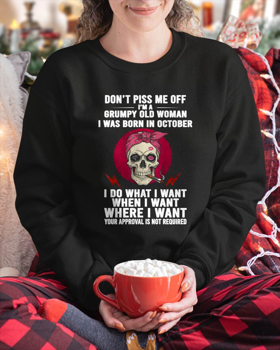 OCTOBER - DON’T PISS ME OFF I’M A GRUMPY OLD WOMAN - FOR WOMEN - TLEE10 (SKU26T-01138-10)