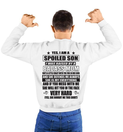 YES, I AM A SPOILED SON I WAS RAISED BY A BADASS MOM - FROM MOM - TLEE00 (SKU09-100-00)