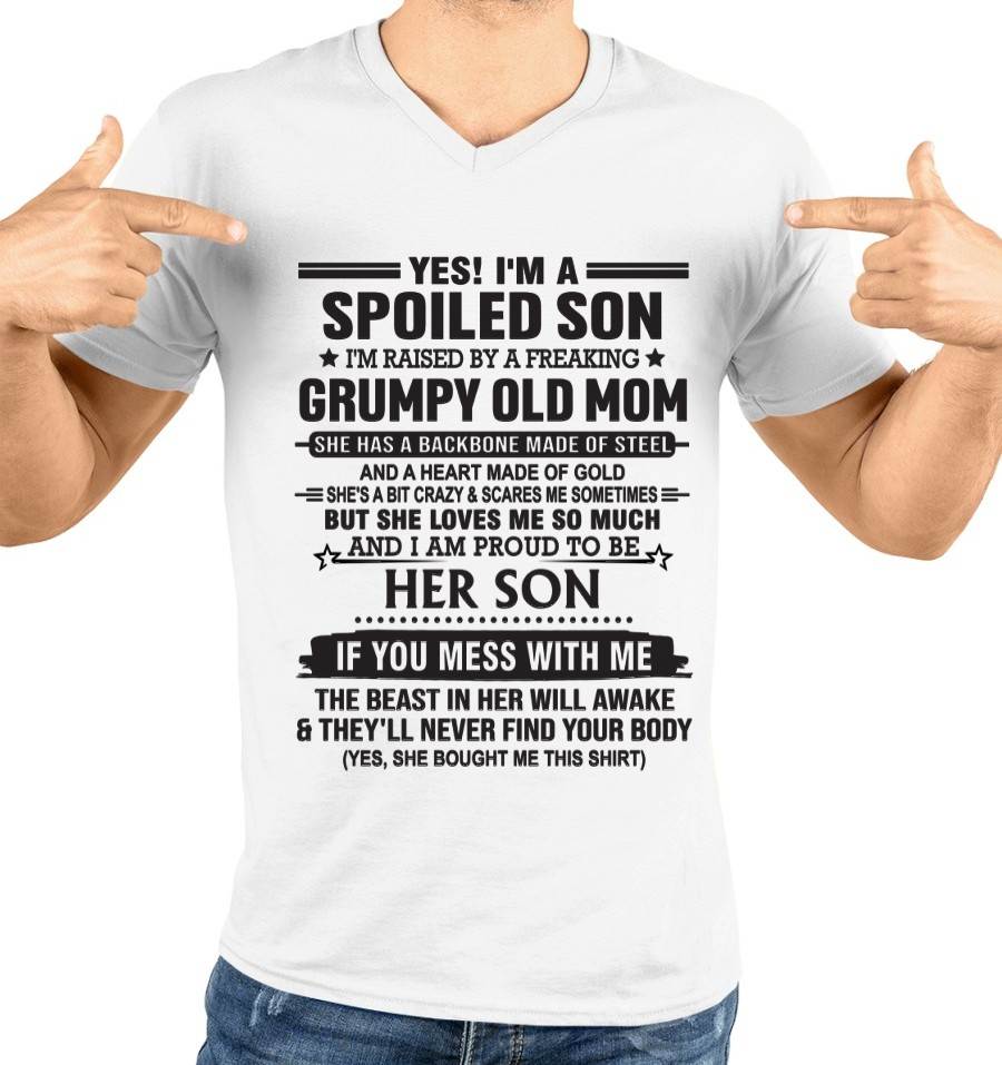YES! I'M A SPOILED SON  I'M RAISED BY A FREAKING GRUMPY OLD MOM - FROM MOM - TLEE00 (SKU12-175-00)