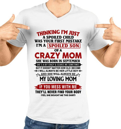 SEPTEMBER - THINKING I’M JUST A SPOILED CHILD WAS YOUR FIRST MISTAKE  I’M A SPOILED SON OF A CRAZY MOM - FROM MOM - TLEE09 (SKU2602-06-09)