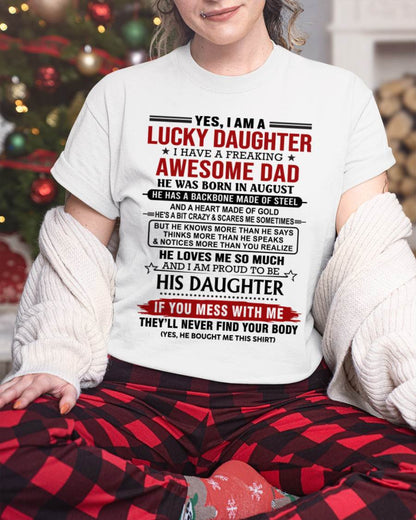 AUGUST - YES, I AM A LUCKY DAUGHTER I HAVE A FREAKING AWESOME DAD - FROM DAD - TLEE08 (SKU26T-0176-08)